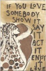 If you love somebody, show it, say it